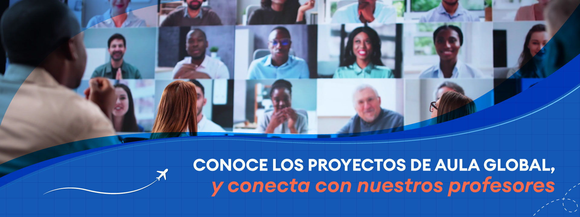 Conoce los proyectos de Aula Global, y conecta con nuestros profesores